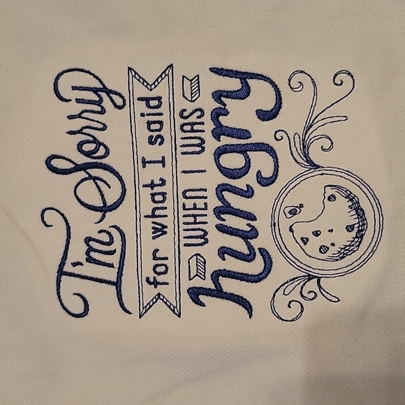 I'm Sorry For What I Said When I was Hungry Embroidered Kitchen Towel - Picture 2 of 4